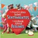 A Little Book About Feelings Spanish English Bilingual Edition - Available for pre-sale